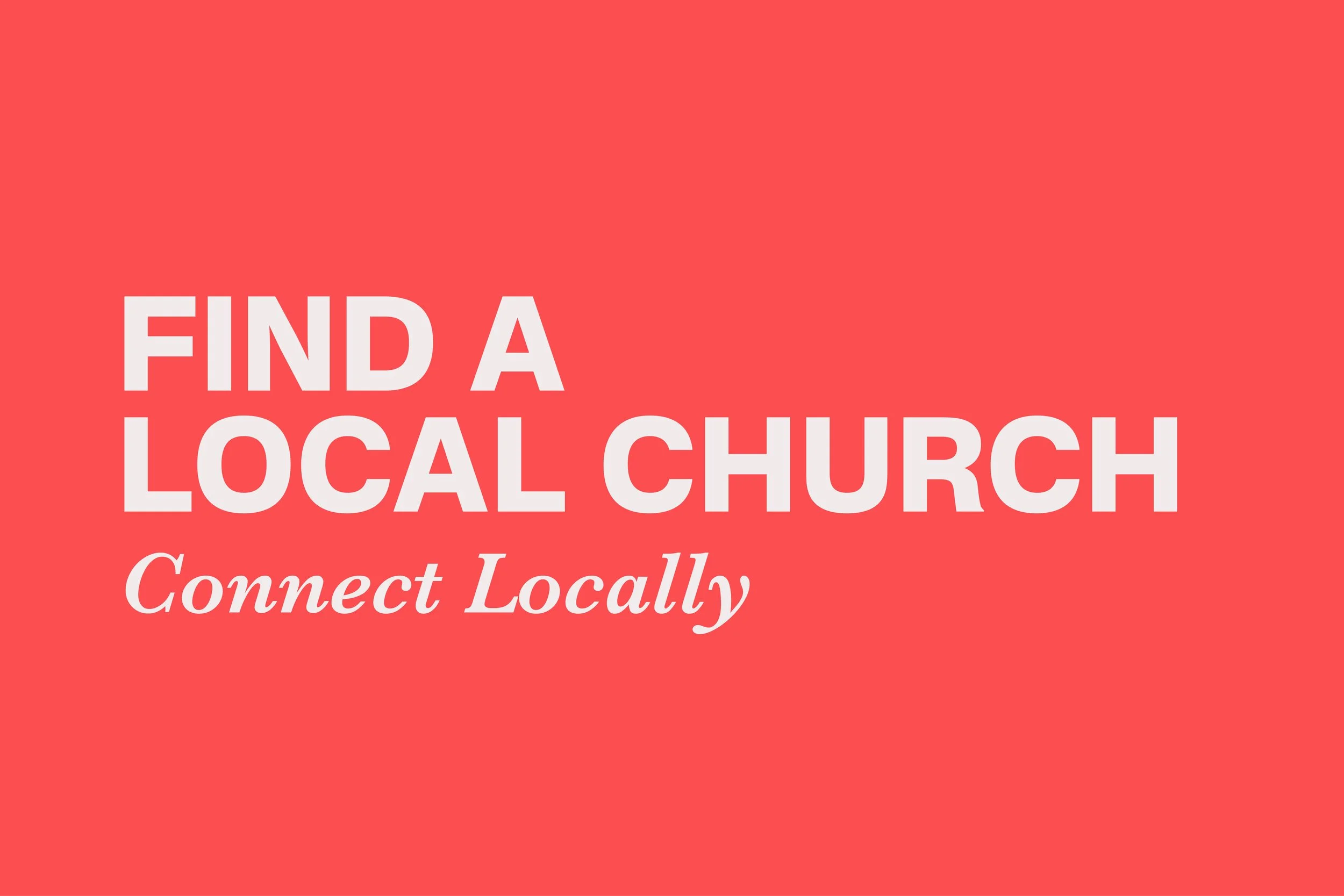Looking for a Local Church?