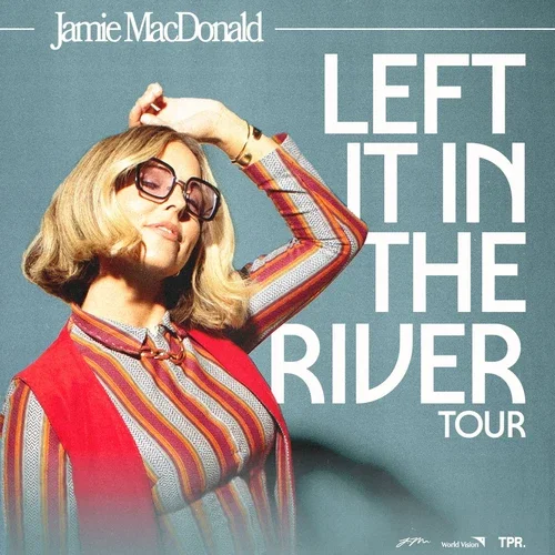 Jamie MacDonald Left It In The River Tour