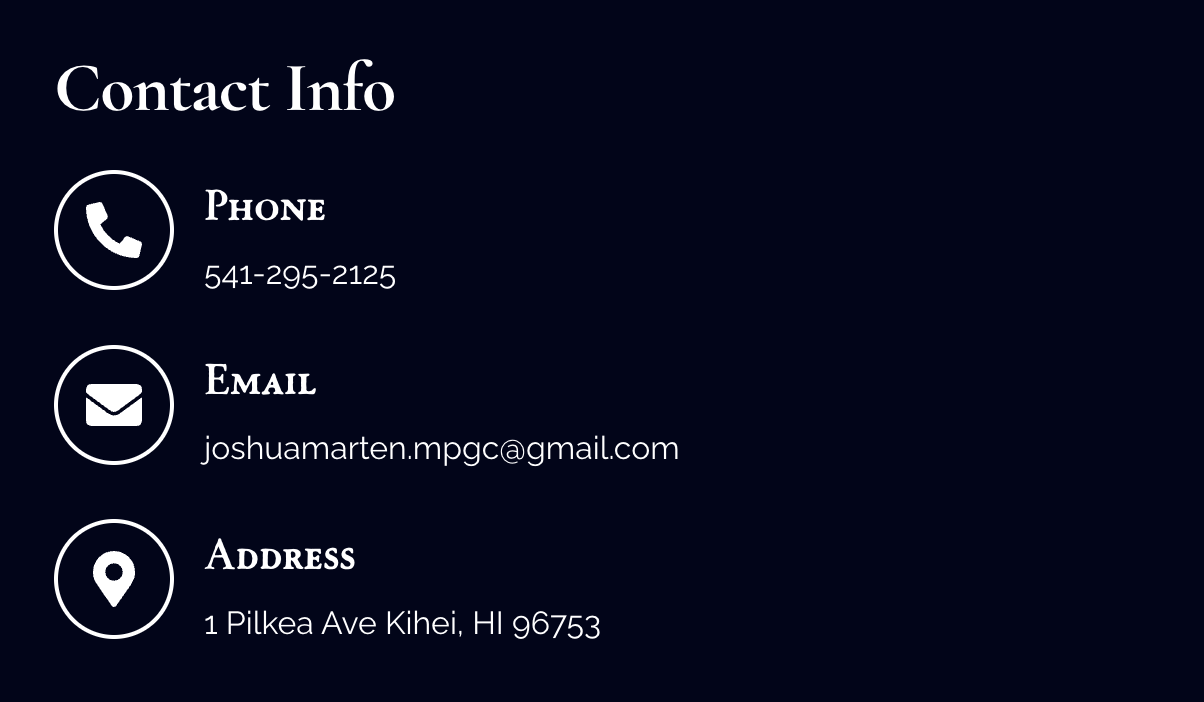 Contact information including phone number 541-295-2125, email joshuamarten.mpgc@gmail.com, and address 1 Pilkea Ave Kihei, HI 96753 on a dark background.