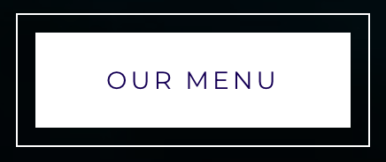 A sign with the text 'Our Menu' on a white background, framed by a black border.