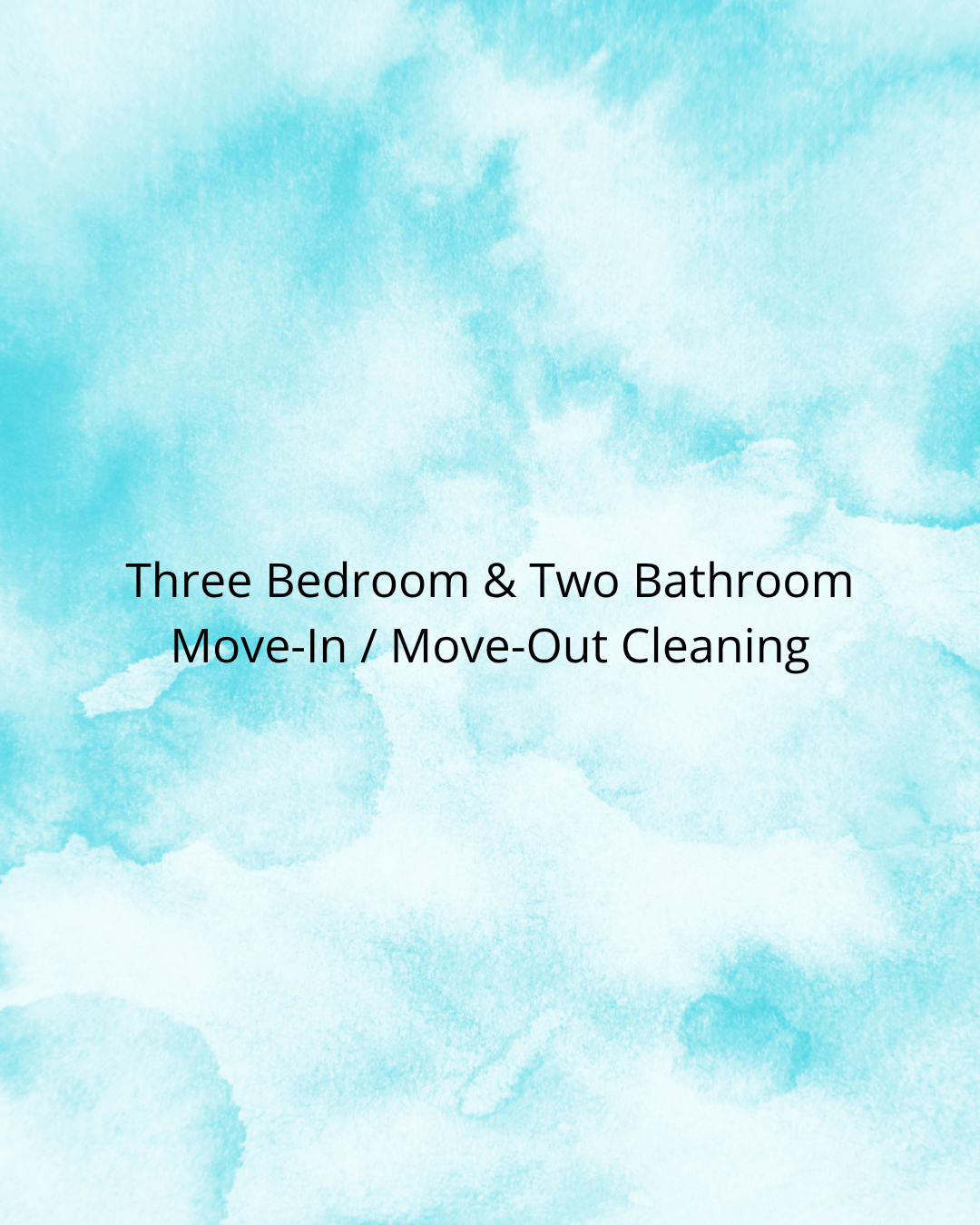 Three Bedroom & Two Bathroom Move-In / Move-Out Cleaning