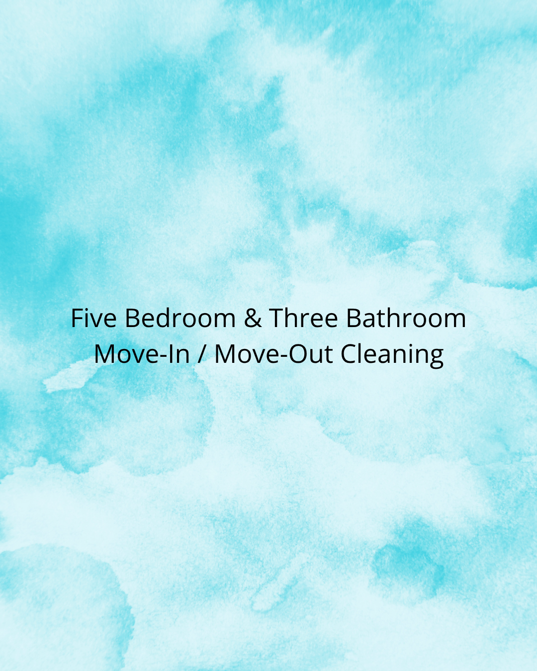 Five Bedroom & Three Bathroom Move-In / Move-Out Cleaning