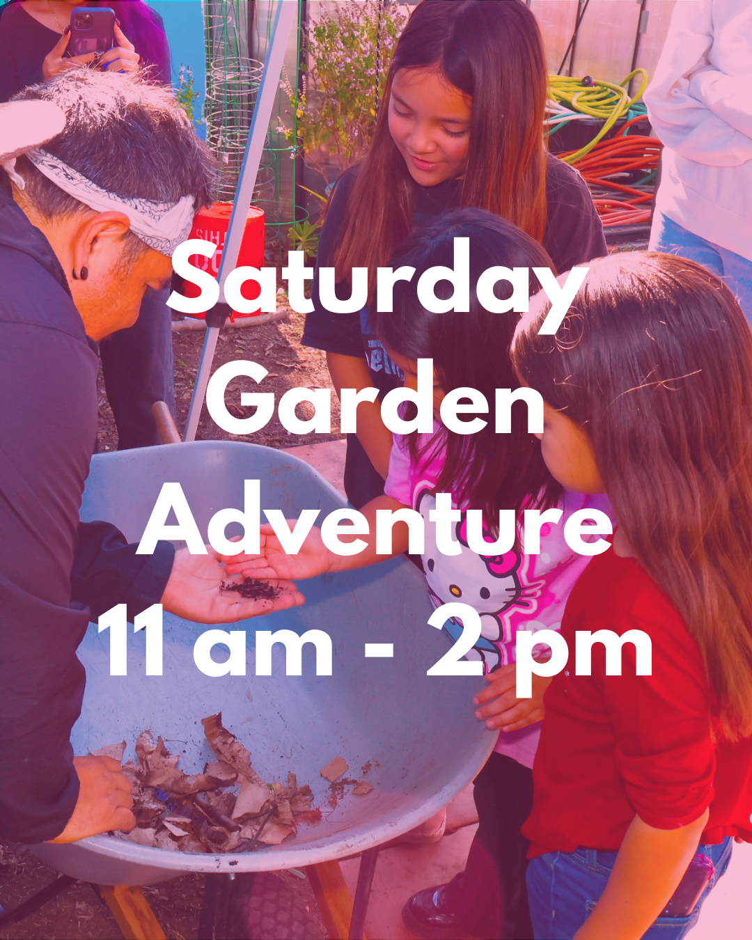 Saturday Garden Adventure