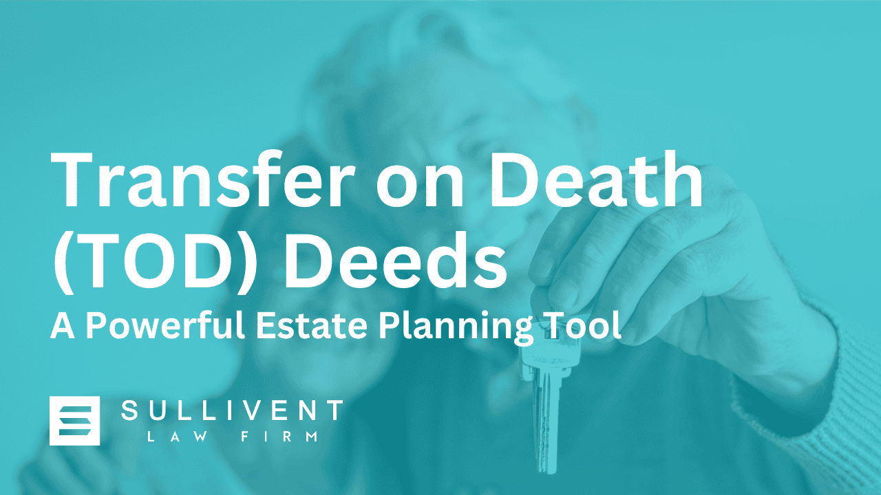 Transfer on Death (TOD) Deeds