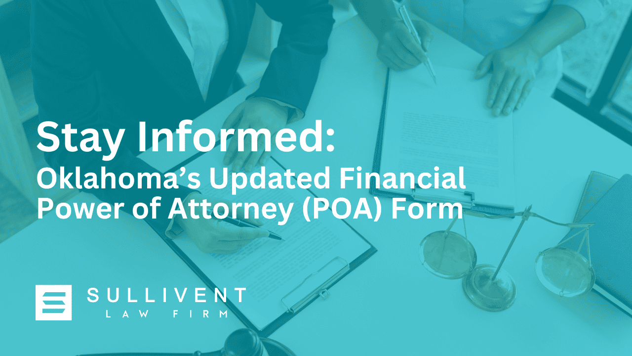 Stay Informed: Oklahoma’s Updated Financial Power of Attorney (POA) Form
