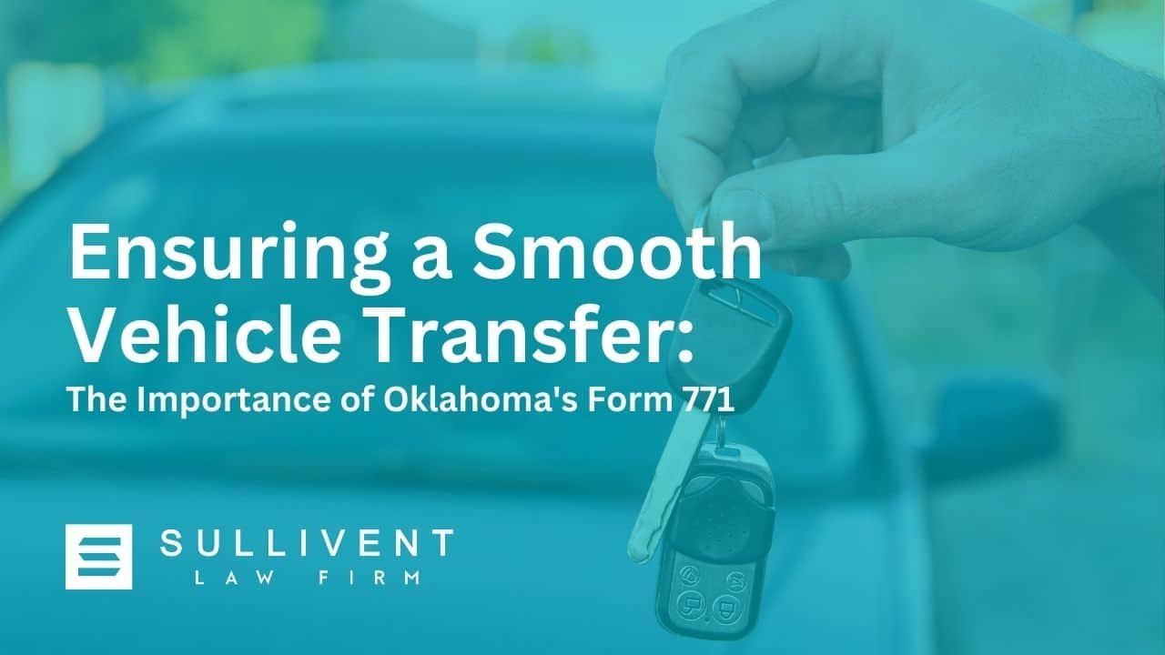 Ensuring a Smooth Vehicle Transfer: The Importance of Oklahoma’s Form 771