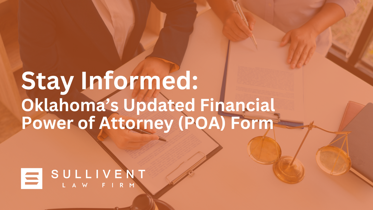 Stay Informed: Oklahoma’s Updated Financial Power of Attorney (POA) Form