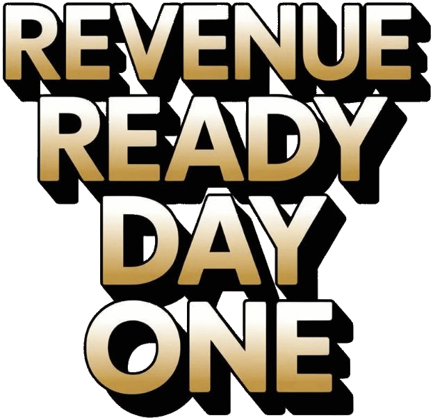 Text in large block letters saying 'REVENUE READY DAY ONE' with a shadow effect against a transparent background.