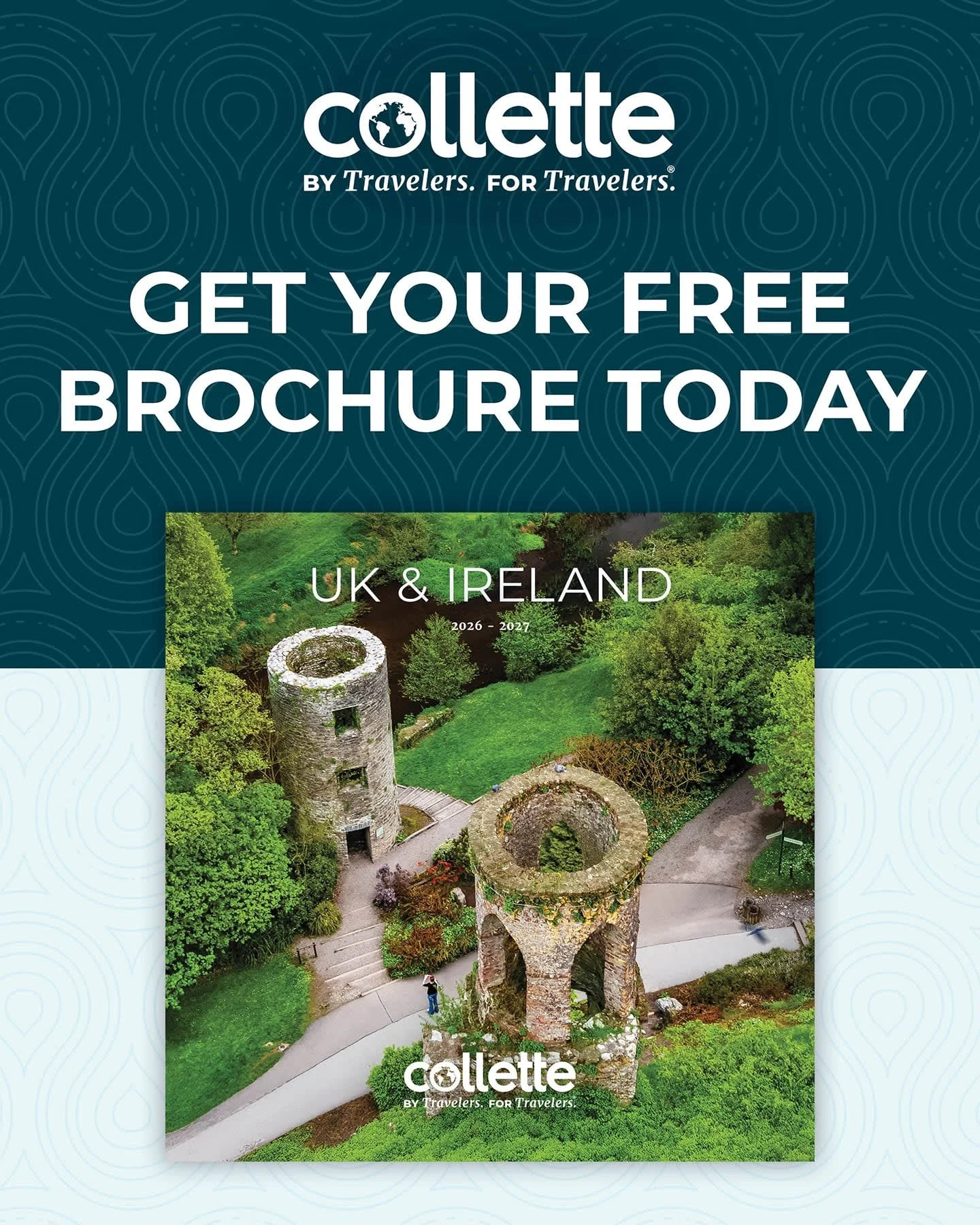 Collette&rsquo;s newest UK &amp; Ireland brochure has arrived &mdash; and it&rsquo;s packed with unforgettable journeys.

Download your free copy today and start planning what&rsquo;s next. Questions? We&rsquo;re here to help every step of the way. (