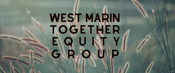 West Marin Nonprofits Seek a Diversity, Equity, and Inclusion Consultant