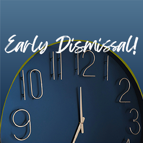 Early Dismissal/Half-Day