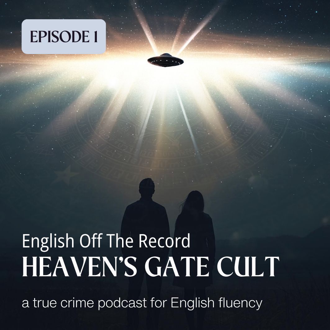Heavens Gate Cult Ep. 1 | Transcript & Vocabulary Workbook