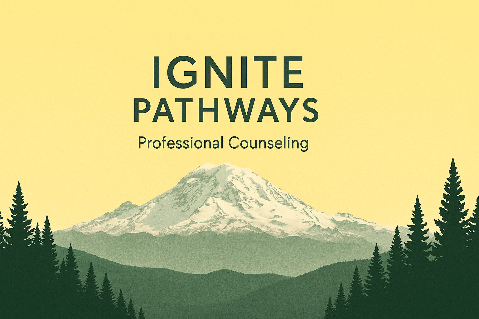 A poster with a yellow background, depicting a snow-capped mountain rising above green forested hills, with text that reads 'Ignite Pathways, Professional Counseling'.