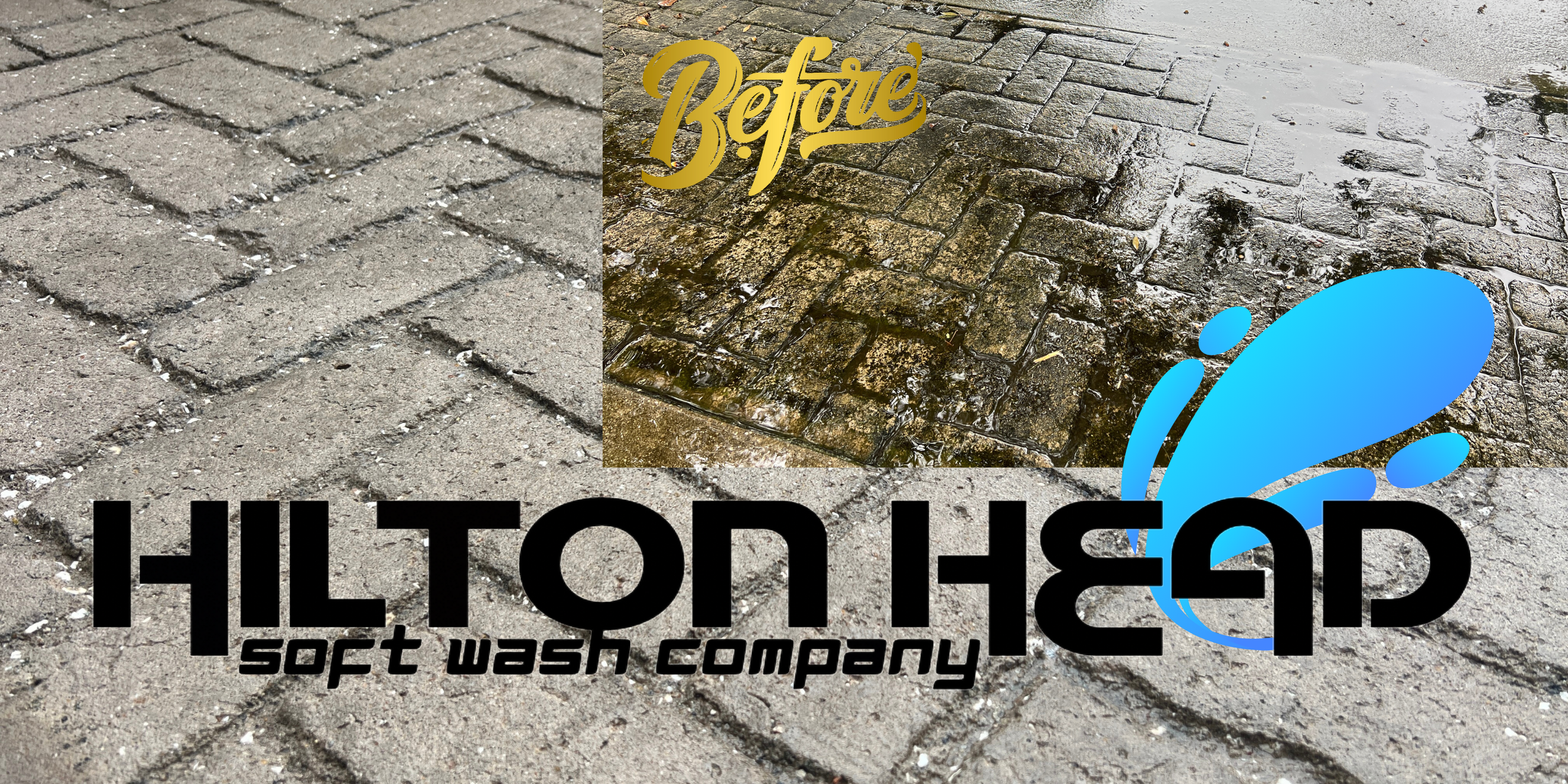 Comparison of a clean, dry brick pavement and a wet, muddy brick pavement with the logo 'Hilton Hǝlp soft wash company' and a graphic of blue water splashes, with the word 'Before' in gold at the top.