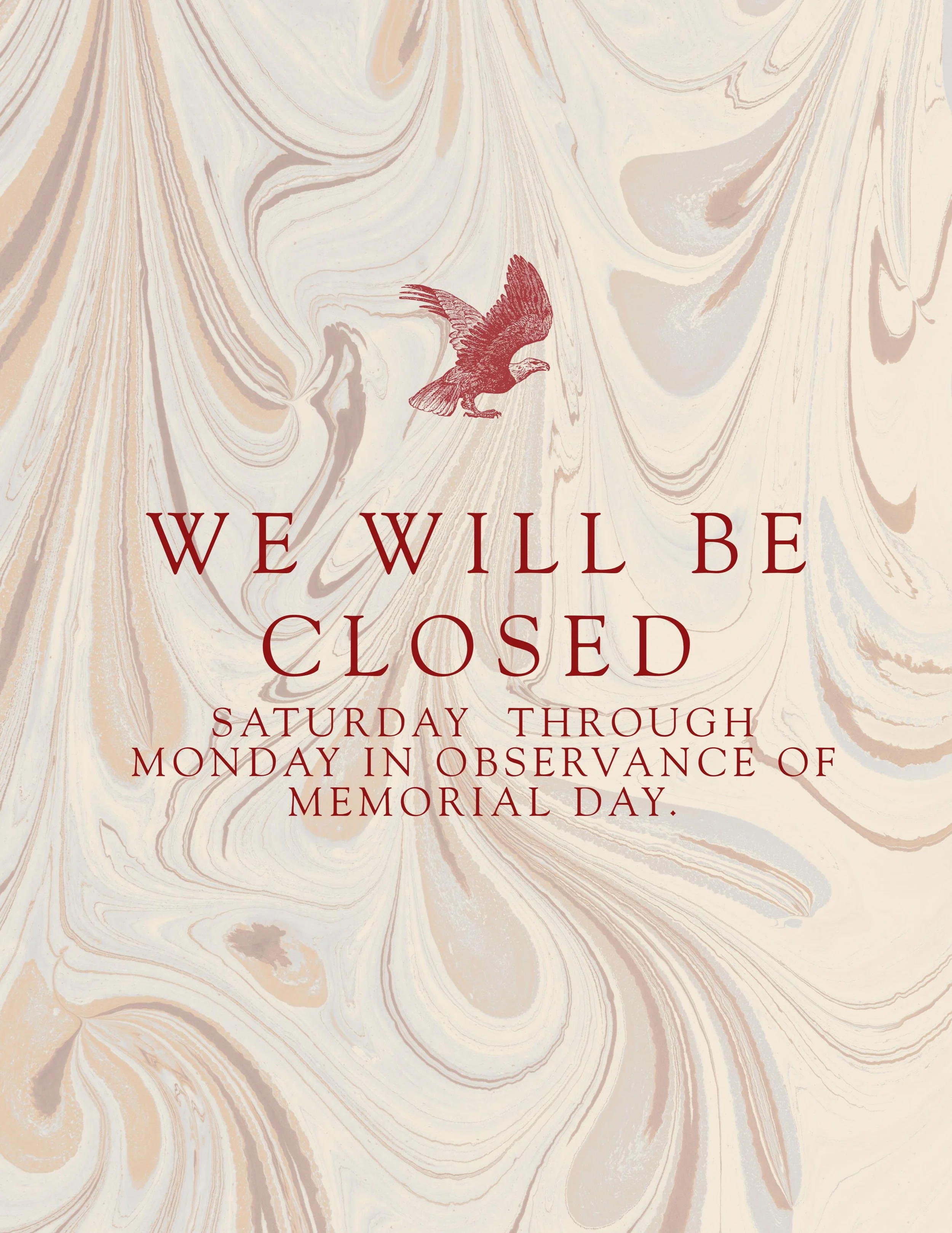 We are closed this Saturday through Monday in observance of Memorial Day Weekend. Thank you to all who have served.
