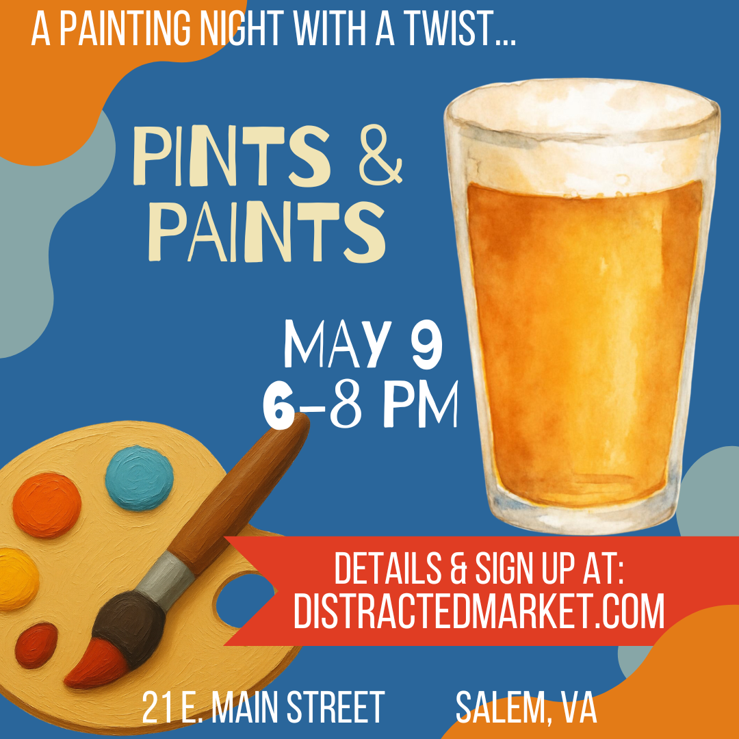 Pints and Paints--May 9th Main St.
