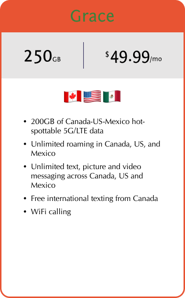Advertisement for Grace mobile plan featuring 250GB data for $49.99/month, with flags of Canada, the United States, and Mexico, offering unlimited roaming, texting, picture and video messaging, WiFi calling, and international texting.