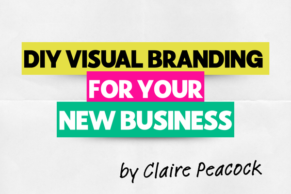 DIY Visual Branding for your New Business