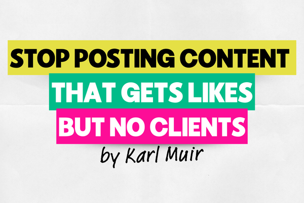 STOP Posting Content That Gets Likes - But NO Clients