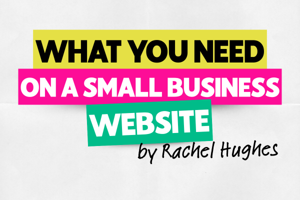 What you need on a small business website