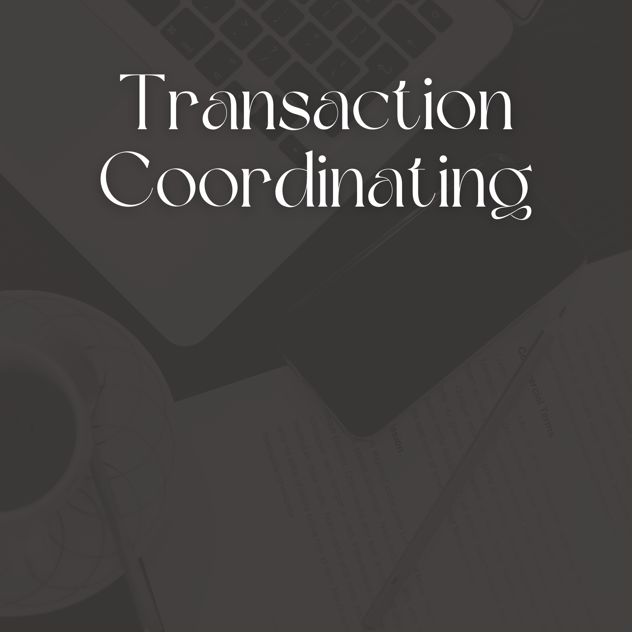 Text overlay on a dark background reading 'Transaction Coordinating' with images of a laptop, smartphone, and notepad in the background.