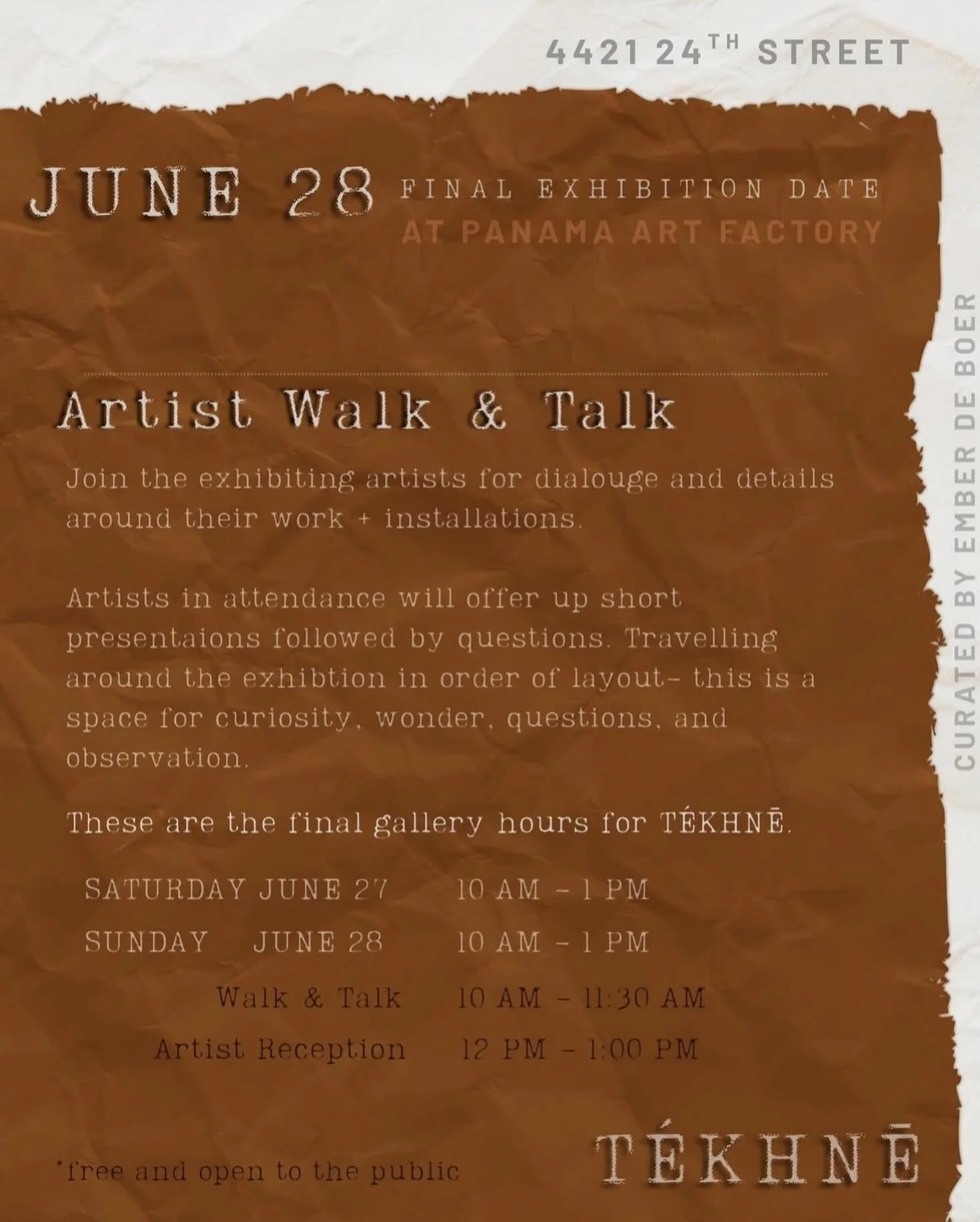 Tekhne Final EXHIBITION DAY: 

6/28/2026: 10:00-11:30 Artist Walk &amp; Talk 

Meander around the factory and hear the creators discuss their installations. Glass of🍾 🥂 provided!
