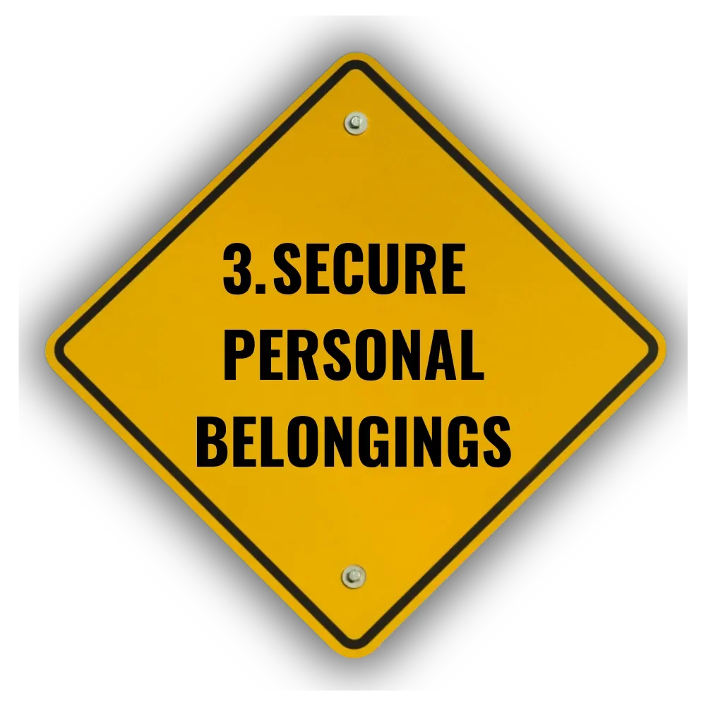 Yellow caution sign with black border and text reading '3. Secure Personal Belongings'.