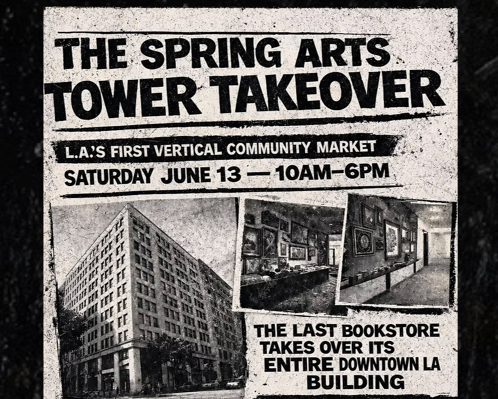 The Last Bookstore Spring Arts Tower Takeover