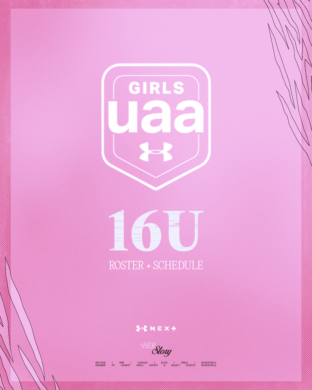 Pink poster featuring the Girls UAA logo for the 16U roster and schedule, with decorative black line art on borders and small text at the bottom.