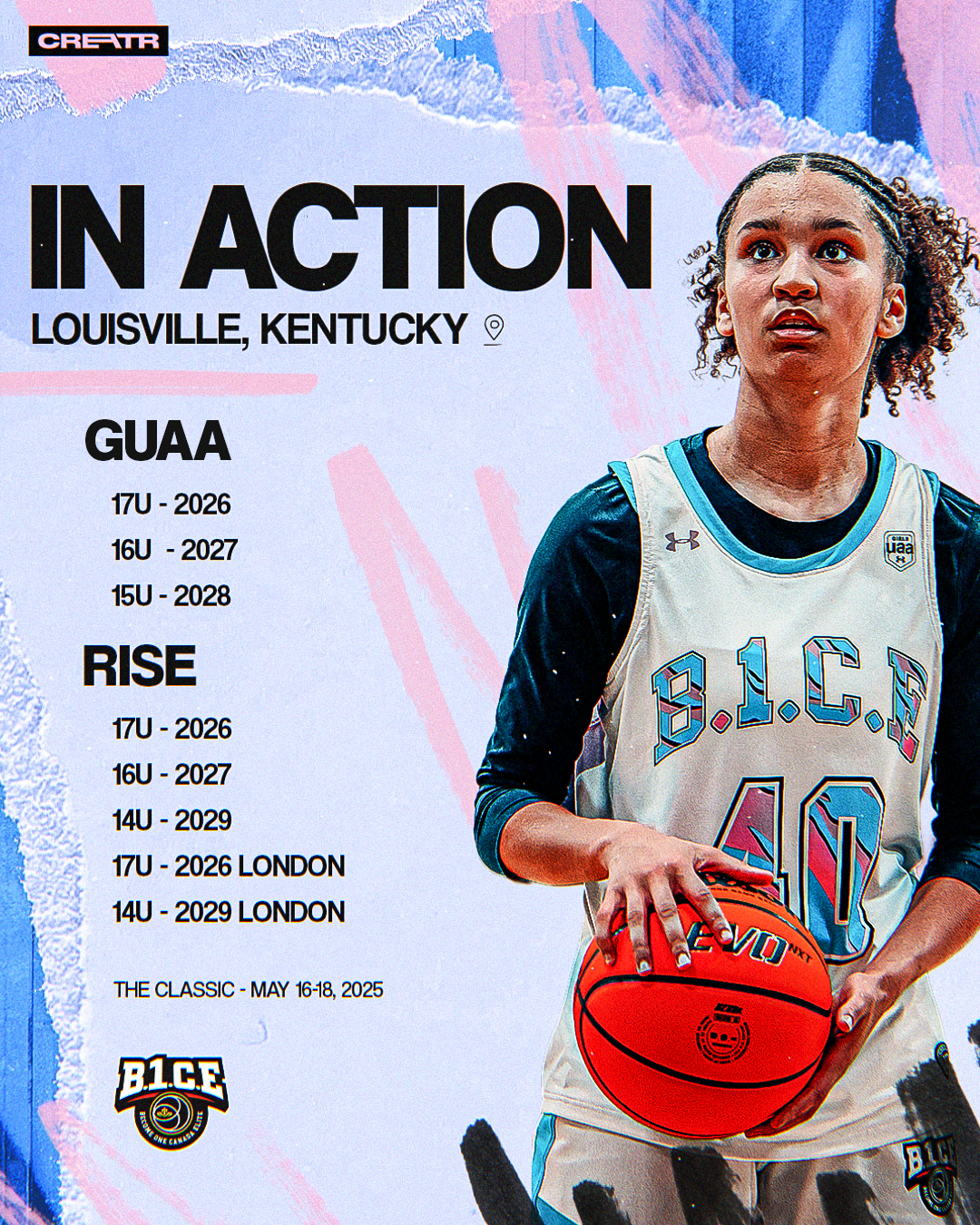 Promotional poster for a basketball event featuring a female player holding a basketball. The text highlights age groups and dates for events in Louisville, Kentucky, including categories GUAA and RISE, and a classic game scheduled for May 16-18, 202