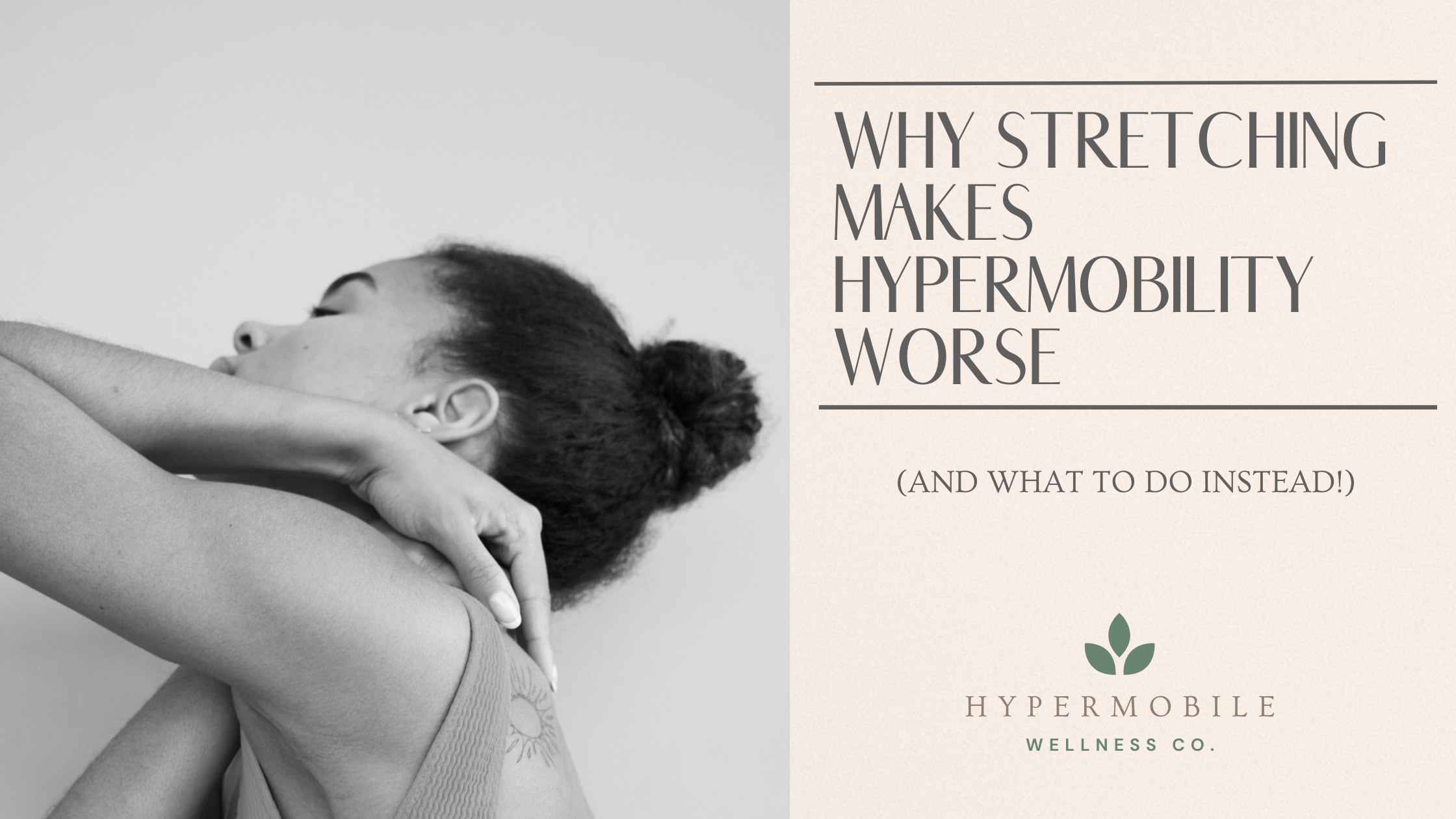 “Why Stretching Makes Hypermobility Worse (and what to do instead!)”