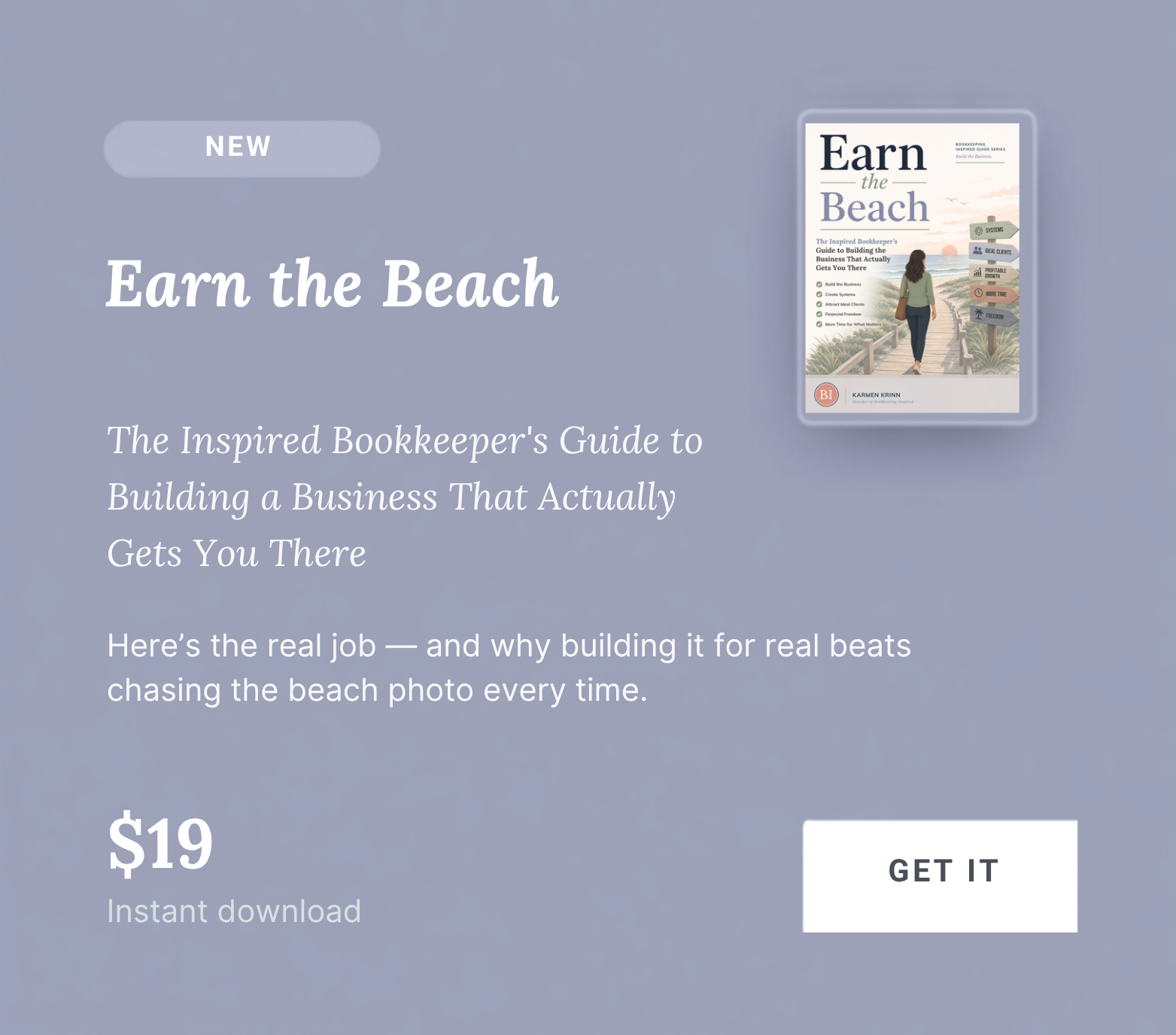 Earn the Beach, The Inspired Bookkeeper's Guide to Building the Business That Actually Gets You There, $19, instant download, by Karmen Krinn