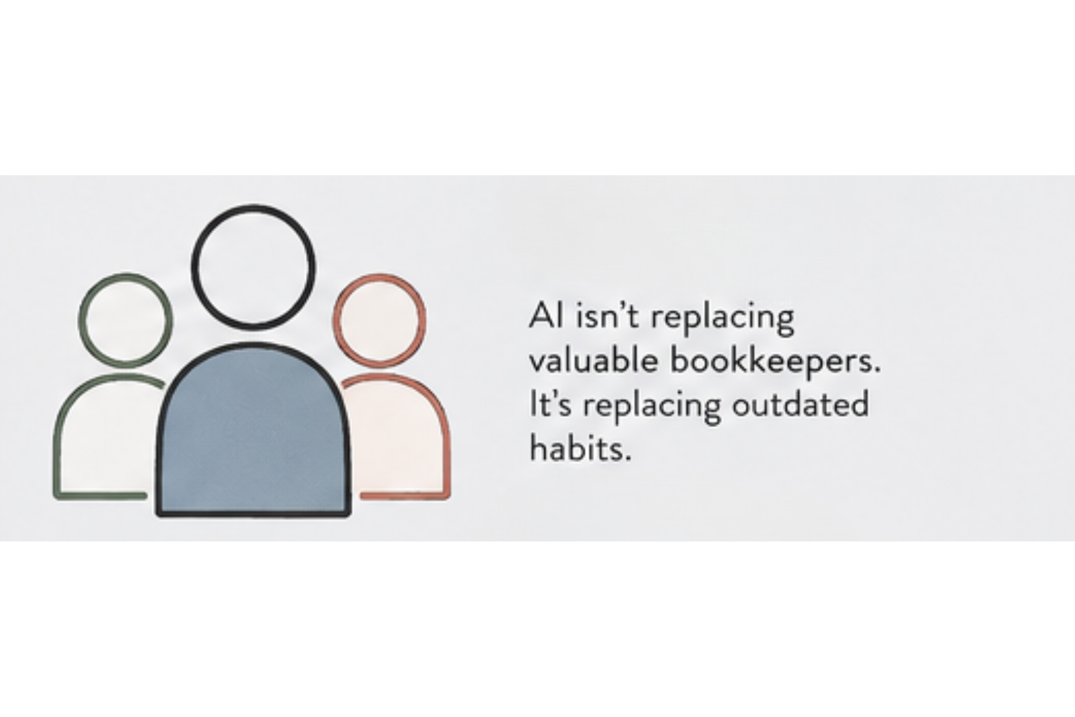 Quote graphic reading AI isn't replacing valuable bookkeepers. It’s replacing outdated habits.
