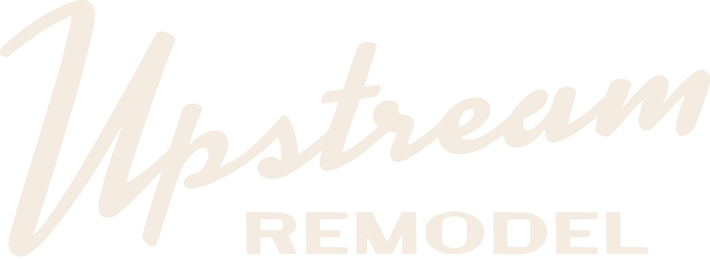 Upstream Remodel 