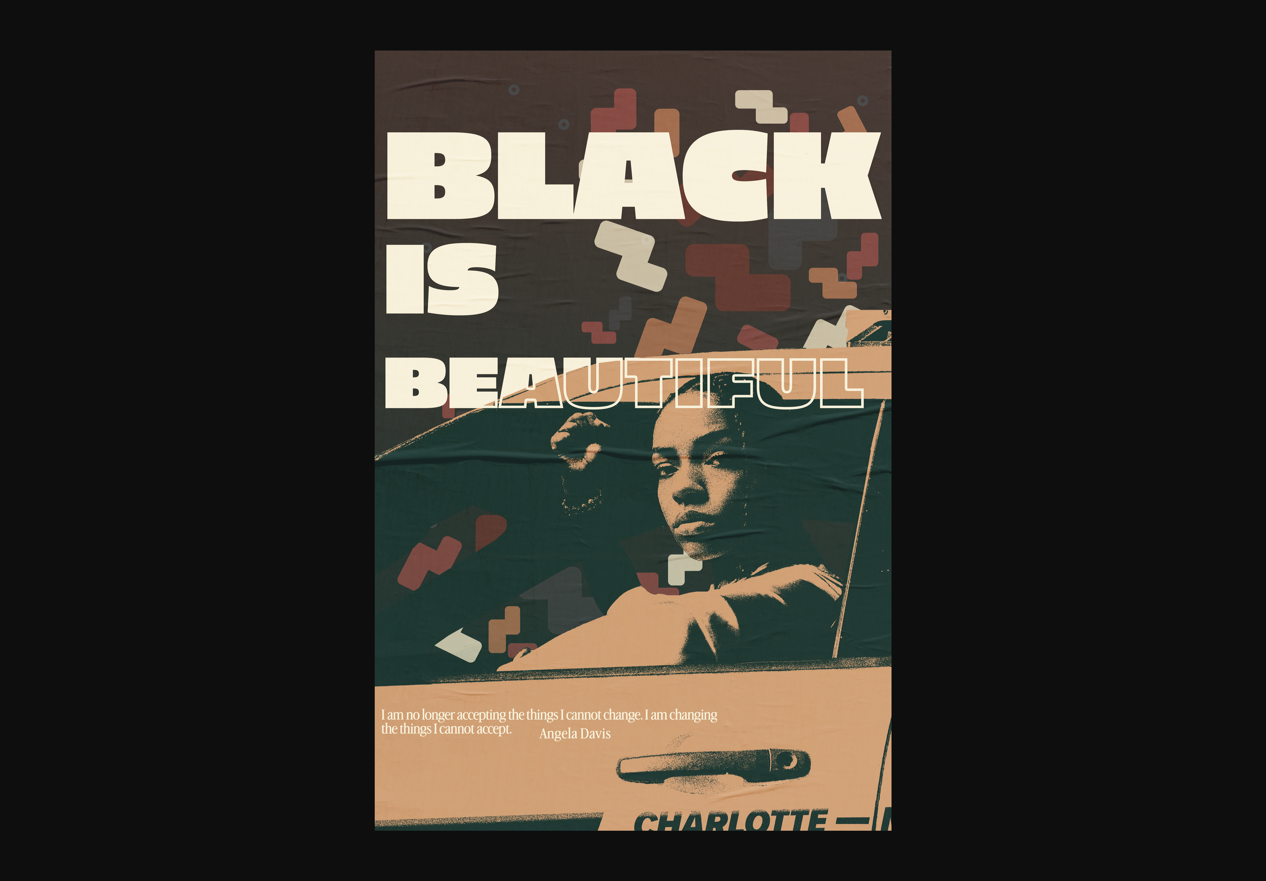 A poster with a quote by Angela Davis, stating "I am no longer accepting the things I cannot change. I am changing the things I cannot accept." The poster features stylized text "Black is Beautiful" at the top, an image of a woman and a man, and abst