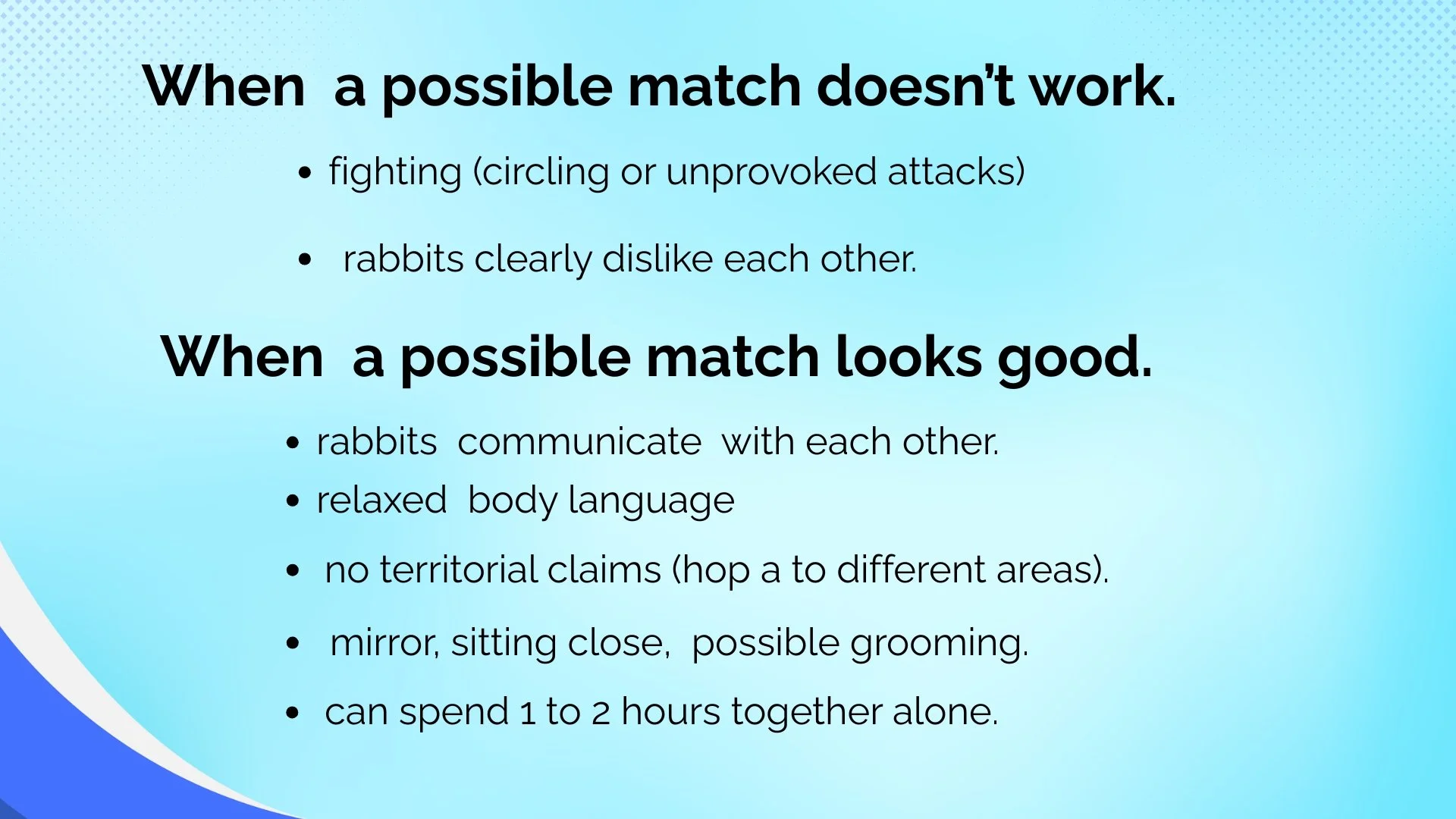A presentation slide with a blue gradient background and black text, discussing how to determine when rabbits are a good or bad match for each other. It lists signs for when a match doesn't work, such as fighting or disliking each other, and signs fo
