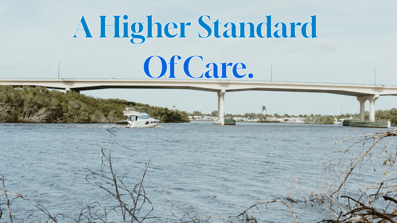 A boat on a river near a bridge with the text "A Higher Standard Of Care" overlaid.