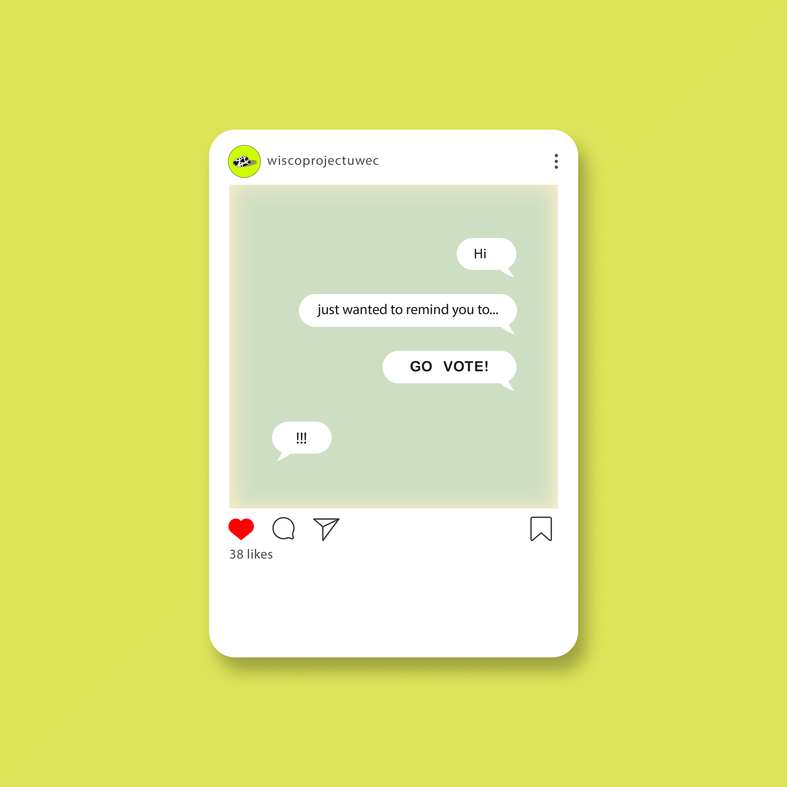 An Instagram post with a chat conversation about voting, featuring messages that say 'Hi,' 'just wanted to remind you to...,' 'GO VOTE!,' and '!!!' against a blurred green background. The post has 38 likes and icons for liking, commenting, sharing, a