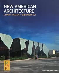 New American Architecture: Global Design + Urbanism XVI, Christian Narkiewicz-Laine. Metropolitan Arts Press Ltd, 2016. p. 226-229