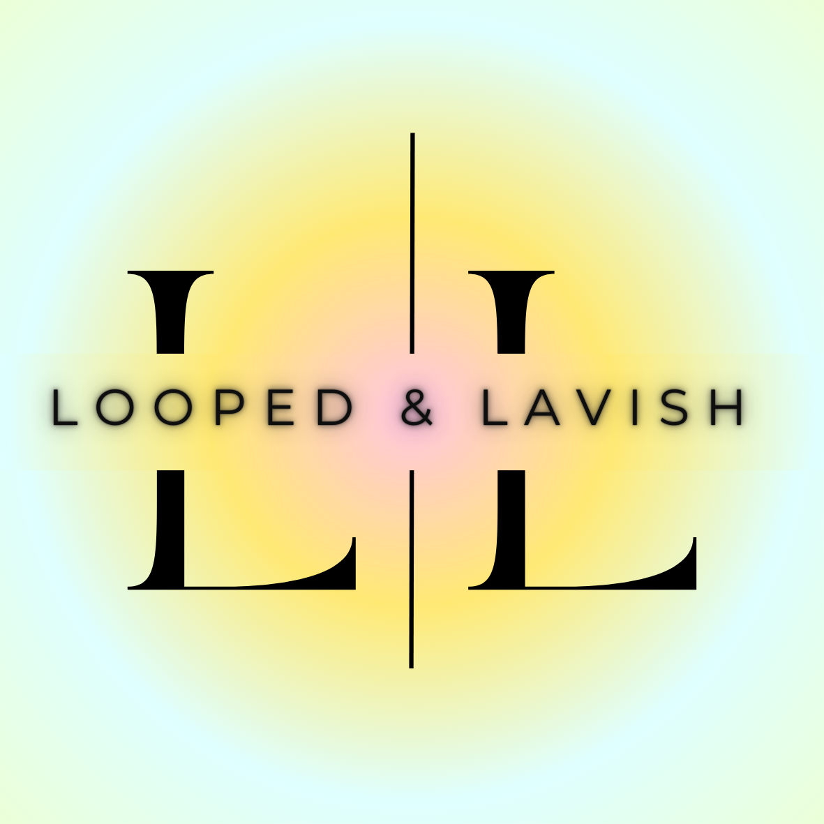 Looped &amp; Lavish