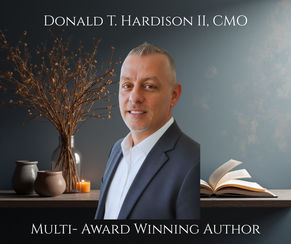 A professional portrait image of Donald T. Hardison II, CMO, in front of a blue wall with decorative vases, dried branches, a lit candle, and an open book on the shelf behind him. Text indicates he is a multi-award-winning author.