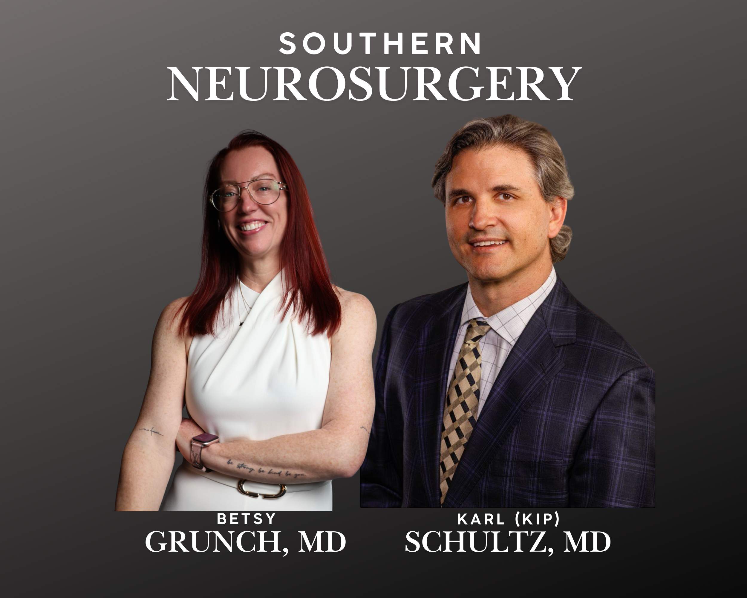 Promotional image for Southern Neurosurgery featuring Betsy Grunch, MD with red hair, glasses, white top, and crossed arms, and Karl (Kip) Schultz, MD with gray hair, patterned suit, smiling, against a dark gray background.