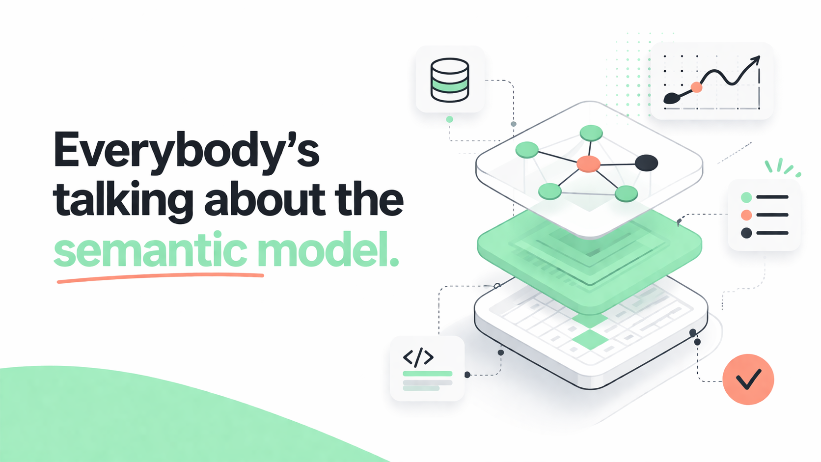 Everyone Talks About the Semantic Layer — But What Does It Actually Do?