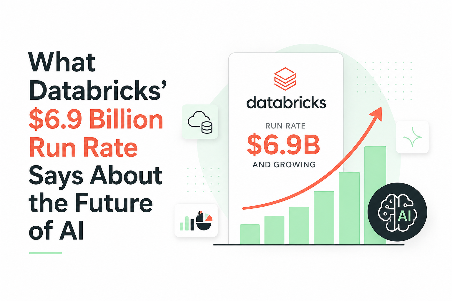 What Databricks’ $6.9 Billion Run Rate Says About the Future of AI
