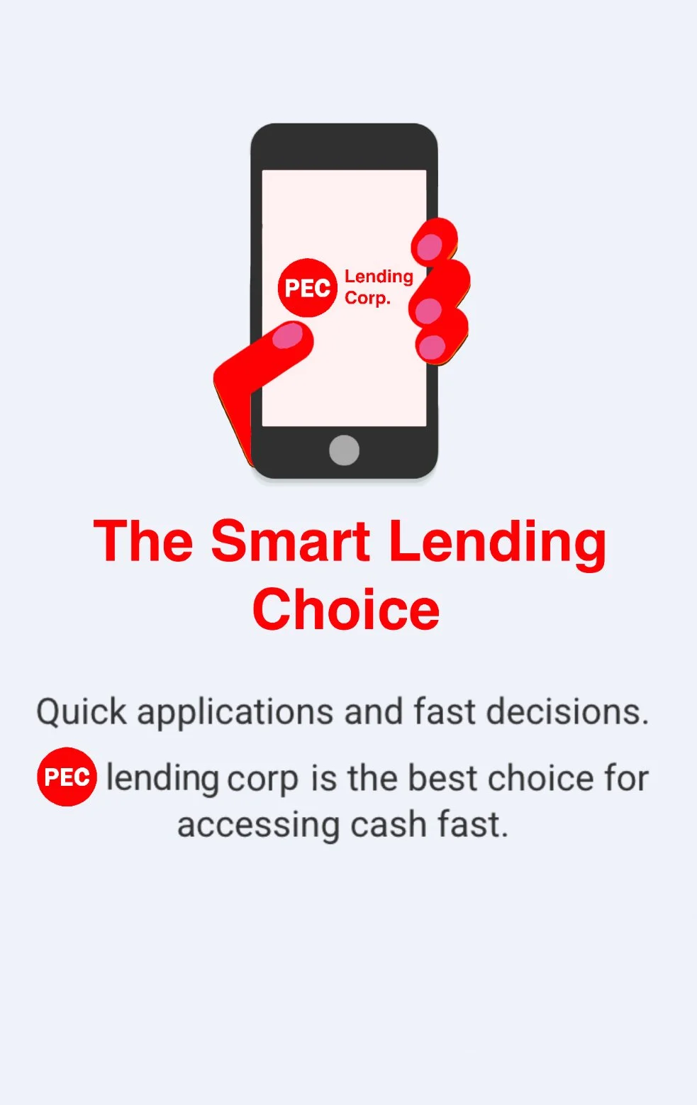 A smartphone displaying the PEC Lending Corp. logo, with a red hand holding the phone. The text reads 'The Smart Lending Choice' and mentions quick applications and fast decisions.