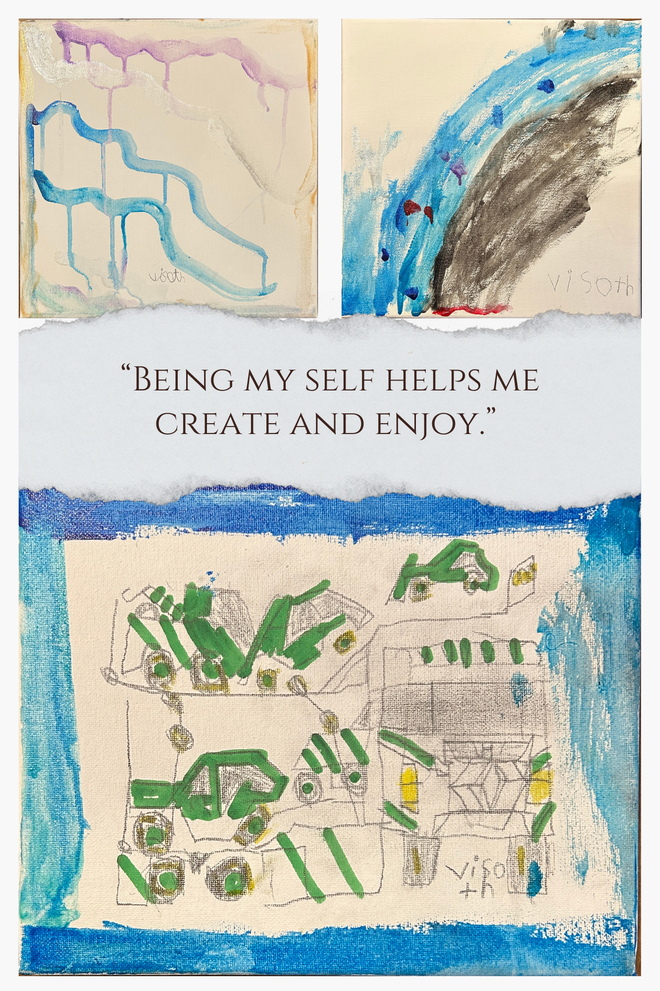 Being myself helps me create and enjoy