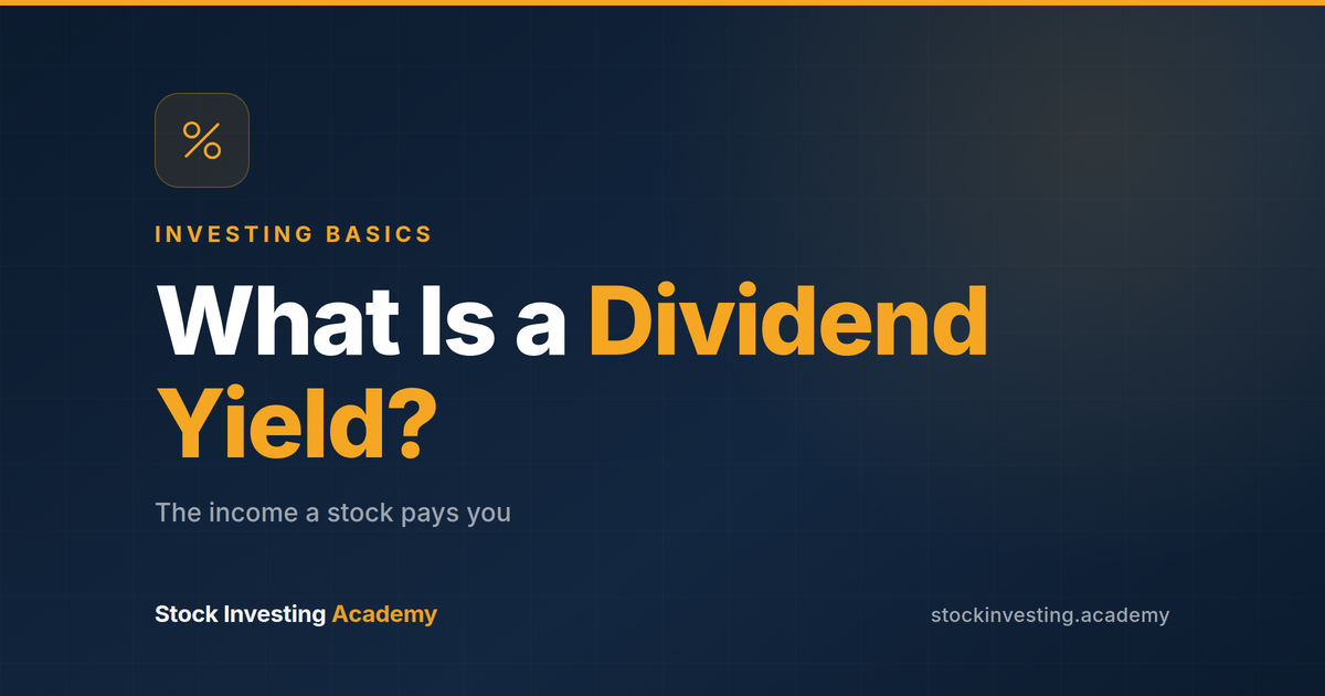 What Is a Dividend Yield? 