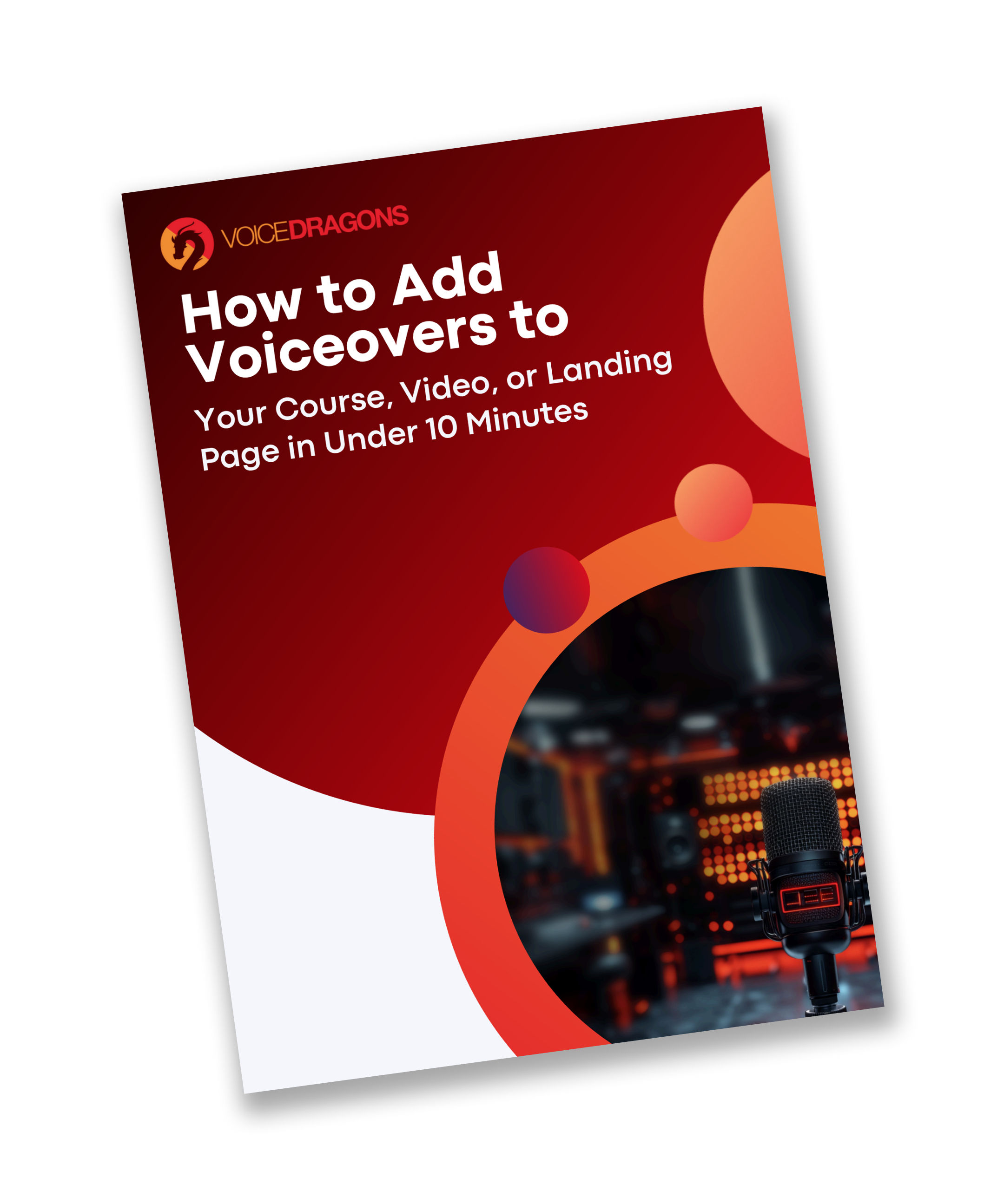 Guide titled 'How to Add Voiceovers to Your Course, Video, or Landing Page in Under 10 Minutes' with the VOICEDRAGONS logo and a microphone on a colorful background.