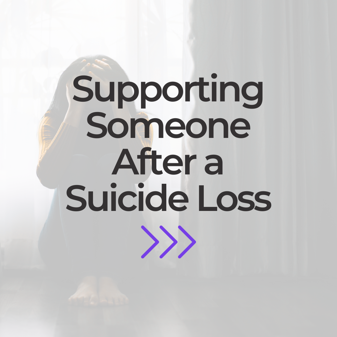 How To Support Someone After A Suicide Loss