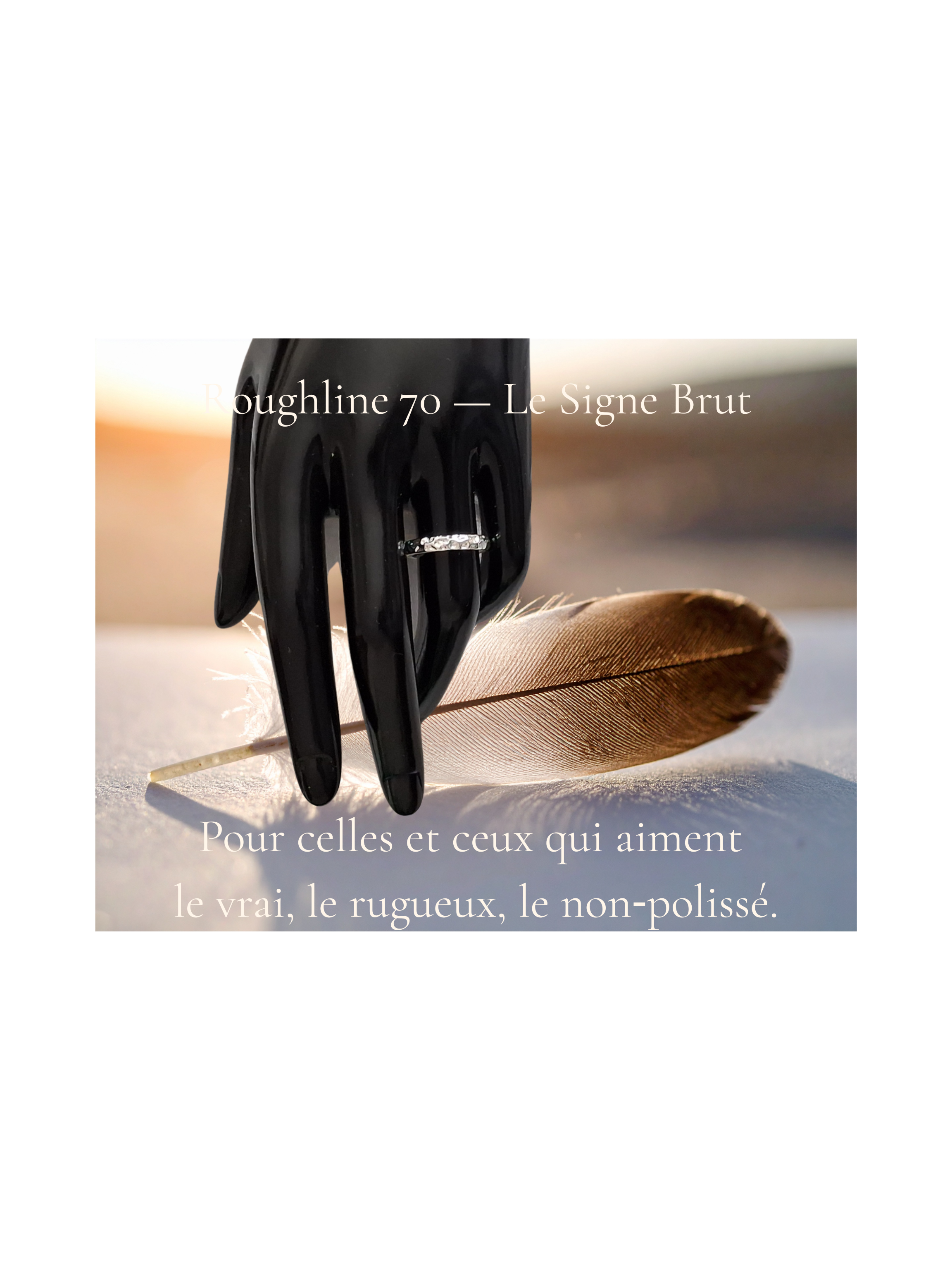 art70-Roughline 70 — Un bijou pour celles et ceux qui aiment le vrai, le rugueux, le non‑polissé..png
